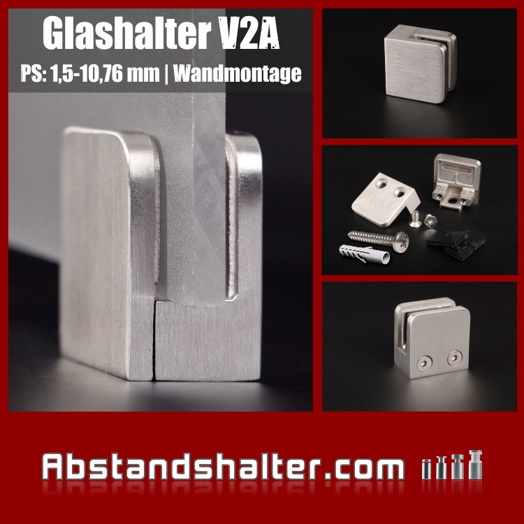 Glashalter Edelstahl 45x45 mm PS: 1,5-10,76 mm eckig flach | Wandmontage Glashalter Edelstahl 45x45 mm PS: 1,5-10,76 mm eckig flach | Wandmontage