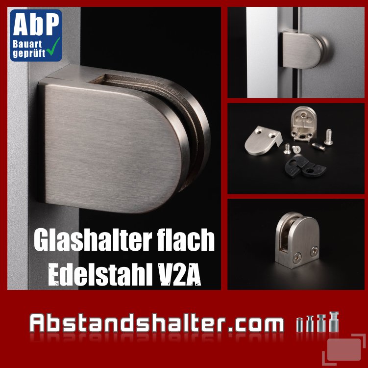 Glashalter Edelstahl flach für Glasplatten | Metall | Dibond | Kunststoff | Holz Glashalter Edelstahl flach für Glasplatten | Metall | Dibond | Kunststoff | Holz