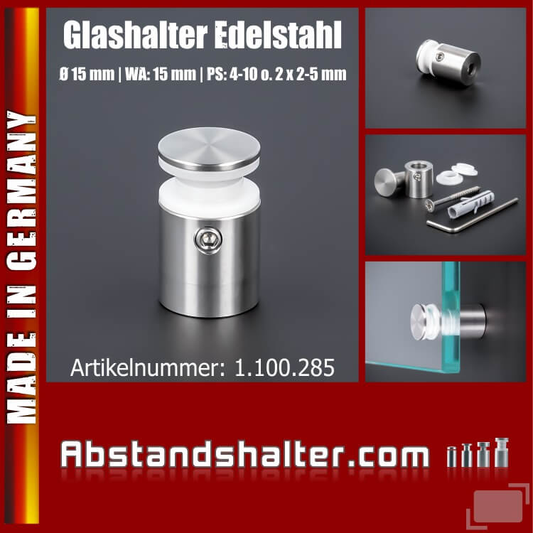 Glashalter Edelstahl V2A Ø:15 mm WA:15 mm PS: 4-10 mm oder 2 x 2-5 mm