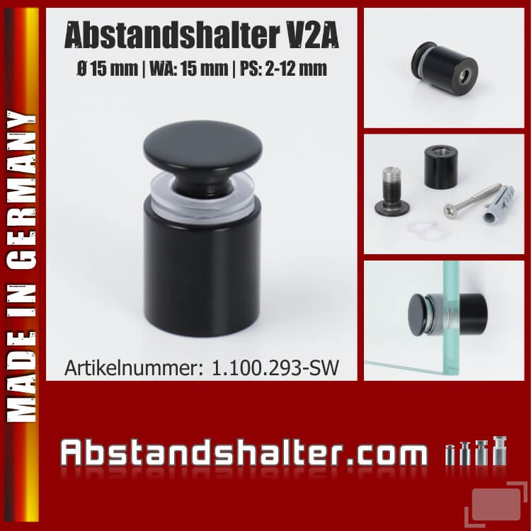 Edelstahl V2A Abstandshalter schwarz mit schraubbaren Kopf Ø15 mm WA 15 mm PS: 2-12 mm