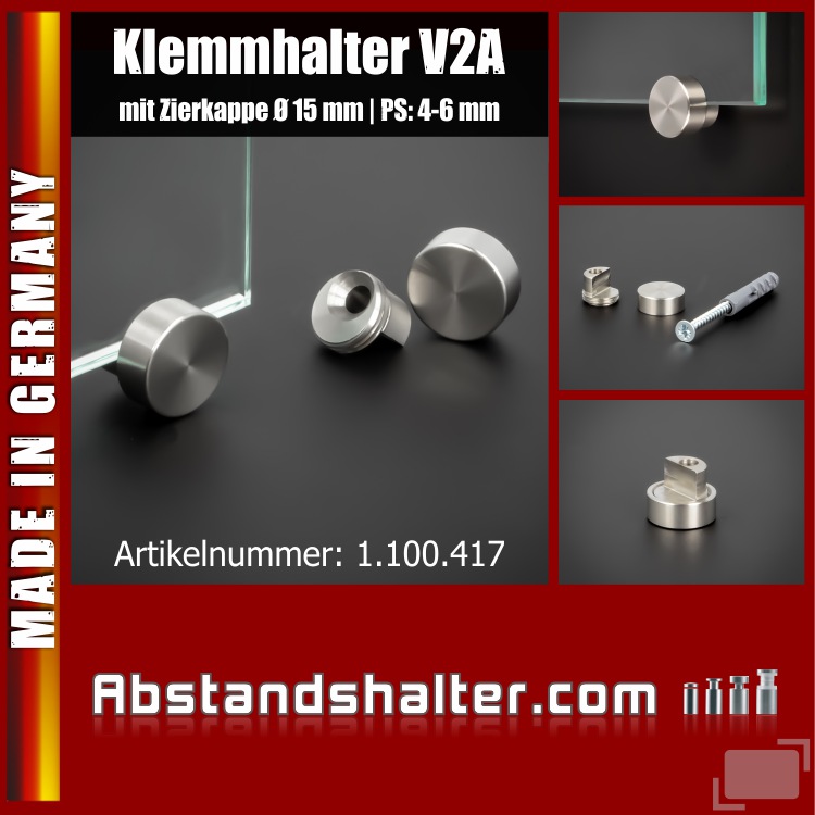 Spiegelhalter-Klemmhalter Ø15mm Glashalter Edelstahl V2A Zierkappe PS 4-6 mm